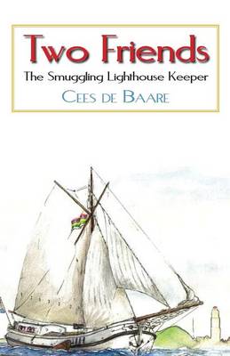 Two Friends: The Smuggling Lighthouse Keeper (Paperback)