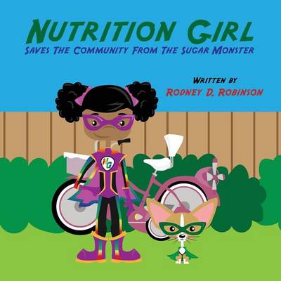 Nutrition Girl Saves the Community from the Sugar Monster (Paperback)