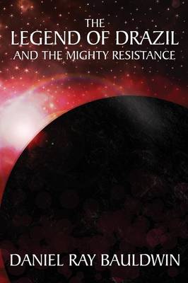 The Legend of Drazil and the Mighty Resistance (Paperback)