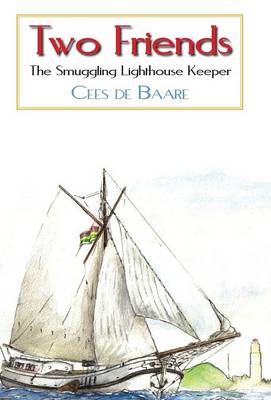 Two Friends: The Smuggling Lighthouse Keeper (Hardback)