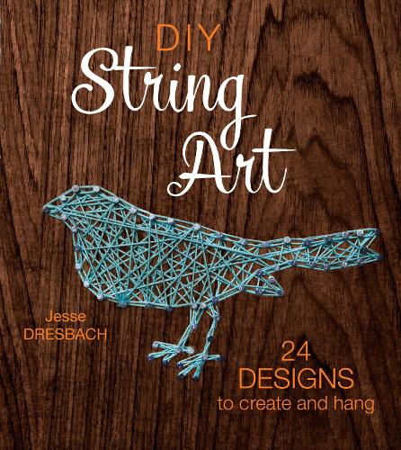 DIY String Art: 24 Designs to Create and Hang (Paperback)