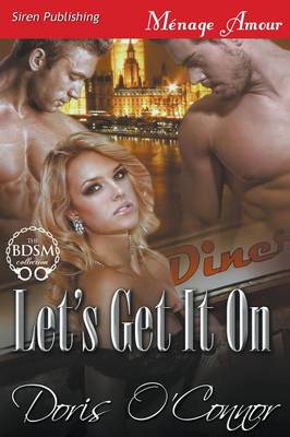 Let's Get It on (Siren Publishing Menage Amour) (Paperback)