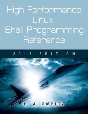High Performance Linux Shell Programming Reference, 2015 Edition (Paperback)