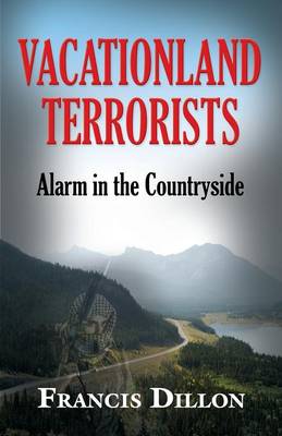 Vacationland Terrorists: Alarm in the Countryside (Paperback)
