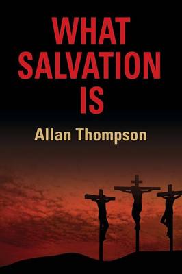 What Salvation Is (Paperback)