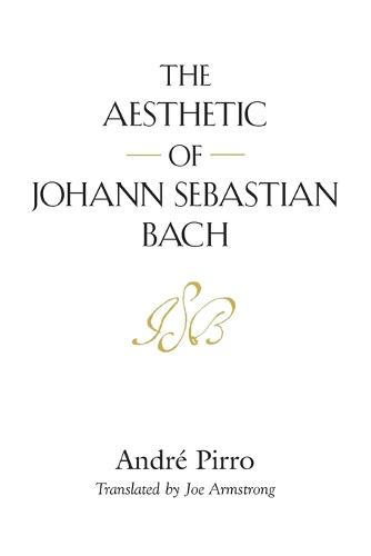 The Aesthetic of Johann Sebastian Bach (Paperback)