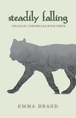 Steadily Falling - The Relic Chronicles: Book Three - Relic Chronicles 3 (Paperback)