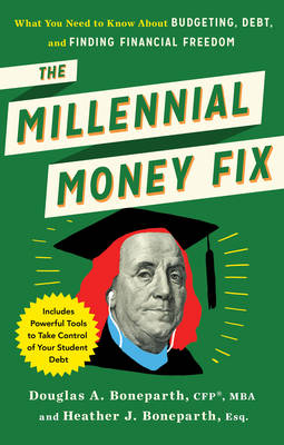 The Millenial Money Fix: What You Need to Know About Budgeting, Debt, and Finding Financial Freedom (Paperback)