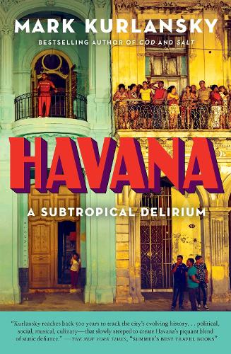Havana: A Subtropical Delirium (Paperback)