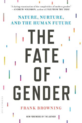 The Fate of Gender: Nature, Nurture, and the Human Future (Paperback)