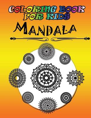 Coloring Book for Kids: Mandala: Kids Coloring Book (Paperback)