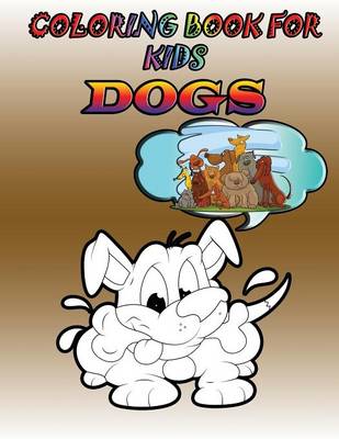 Coloring Book for Kids: Dogs: Kids Coloring Book (Paperback)