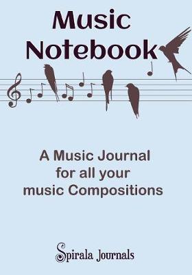 Music Notebook: A Music Journal for All Your Music Compositions (Paperback)