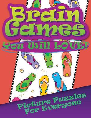 Brain Games You Will Love Picture Puzzles for Everyone - Picture Puzzles (Paperback)