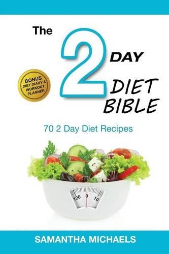 2 Day Diet: Top 70 Recipes (with Diet Diary & Workout Journal) (Paperback)
