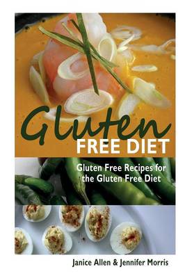 Gluten Free Diet: Gluten Free Recipes for the Gluten Free Diet (Paperback)