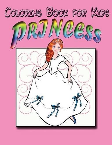 Coloring Book for Kids: Princess: Kids Coloring Book (Paperback)