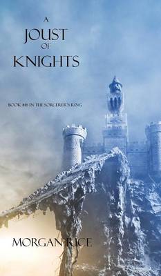 A Joust of Knights (Book #16 in the Sorcerer's Ring) (Hardback)