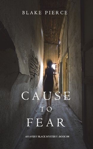 Cause to Fear (an Avery Black Mystery-Book 4) (Paperback)
