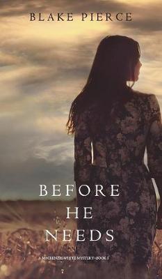 Before He Needs (a MacKenzie White Mystery-Book 5) (Hardback)