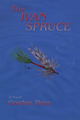 The Ivan Spruce, a Cold War Novel (Paperback)