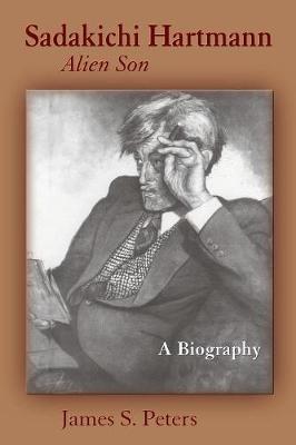 Sadakichi Hartmann, Alien Son: A Biography (Paperback)