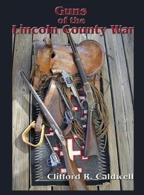 Guns of the Lincoln County War (Hardback)