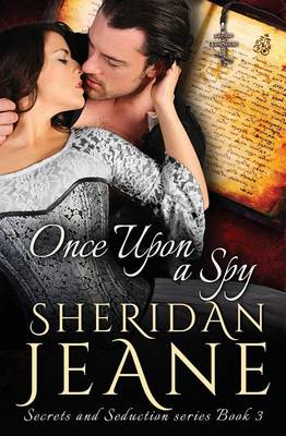 Once Upon a Spy - Secrets and Seduction 3 (Paperback)