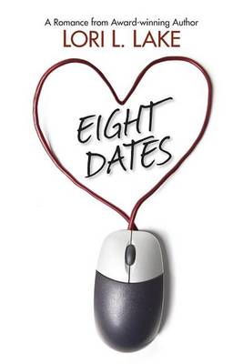 Eight Dates: A Romance (Paperback)