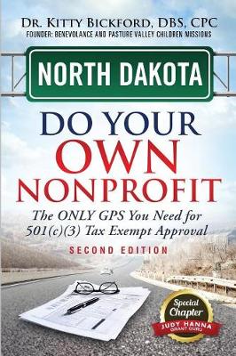North Dakota Do Your Own Nonprofit: The Only GPS You Need for 501c3 Tax Exempt Approval - Do Your Own Nonprofit 34 (Paperback)