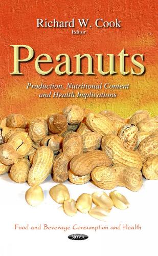 Peanuts: Production, Nutritional Content & Health Implications (Hardback)