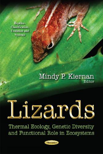 Lizards: Thermal Ecology, Genetic Diversity & Functional Role in Ecosystems (Paperback)