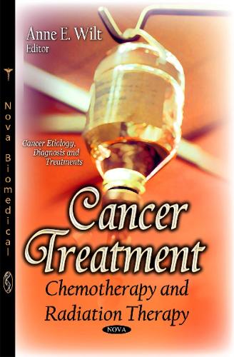 Cancer Treatment: Chemotherapy & Radiation Therapy (Paperback)