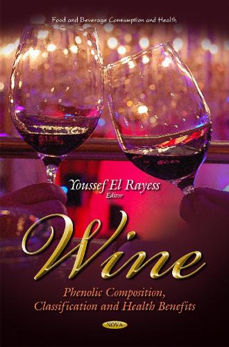 Wine: Phenolic Composition, Classification & Health Benefits (Hardback)