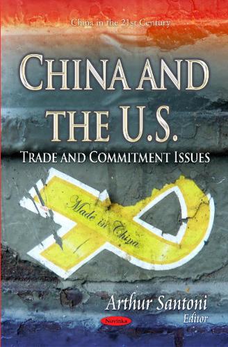 China & the U.S.: Trade & Commitment Issues (Paperback)