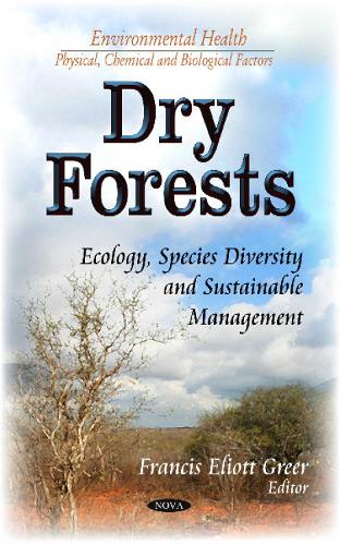 Dry Forests: Ecology, Species Diversity and Sustainable Management (Hardback)