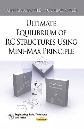 Ultimate Equilibrium of RC Structures Using Mini-Max Principle (Paperback)
