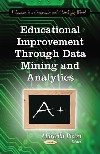 Educational Improvement Through Data Mining & Analytics (Paperback)