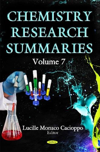 Chemistry Research Summaries. Volume 7 (Hardback)