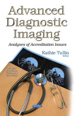 Advanced Diagnostic Imaging: Analyses of Accreditation Issues (Paperback)