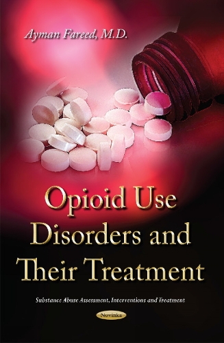 Opioid Use Disorders and their Treatment (Paperback)