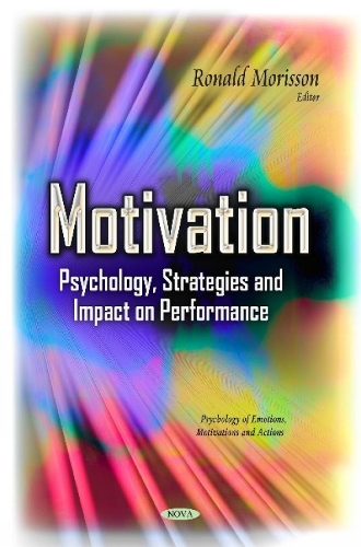 Motivation: Psychology, Strategies & Impact on Performance (Hardback)