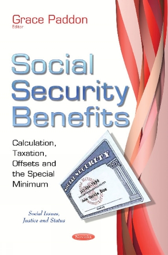 Social Security Benefits: Calculation, Taxation, Offsets & the Special Minimum (Paperback)