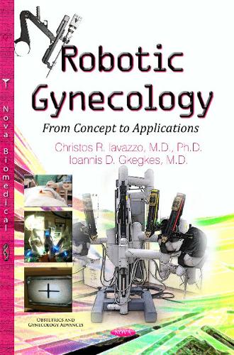 Robotic Gynecology: From Concept to Applications (Hardback)