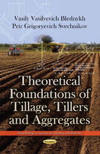 Theoretical Foundations of Tillage, Tillers & Aggregates (Paperback)
