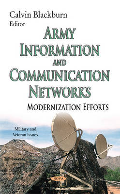 Army Information & Communication Networks: Modernization Efforts (Hardback)