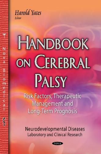 Handbook on Cerebral Palsy: Risk Factors, Therapeutic Management & Long-Term Prognosis (Hardback)