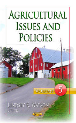 Agricultural Issues & Policies: Volume 5 (Hardback)