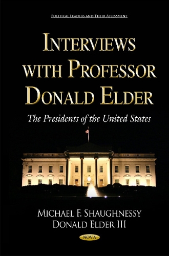 Interviews with Professor Donald Elder: The Presidents of the United States (Hardback)