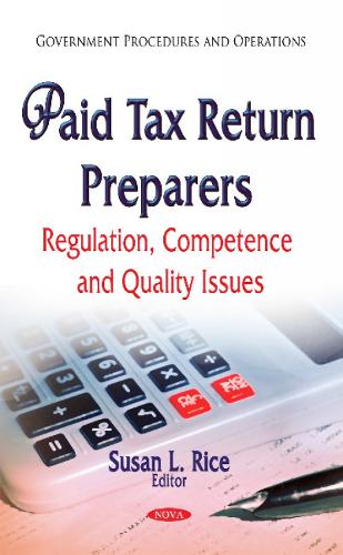 Paid Tax Return Preparers: Regulation, Competence and Quality Issues (Hardback)